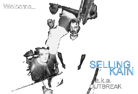 SELLING KAIN a.k.a. OUTBREAK